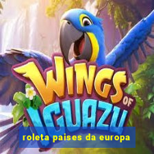 roleta paises da europa